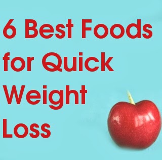 what foods are best for quick weight loss